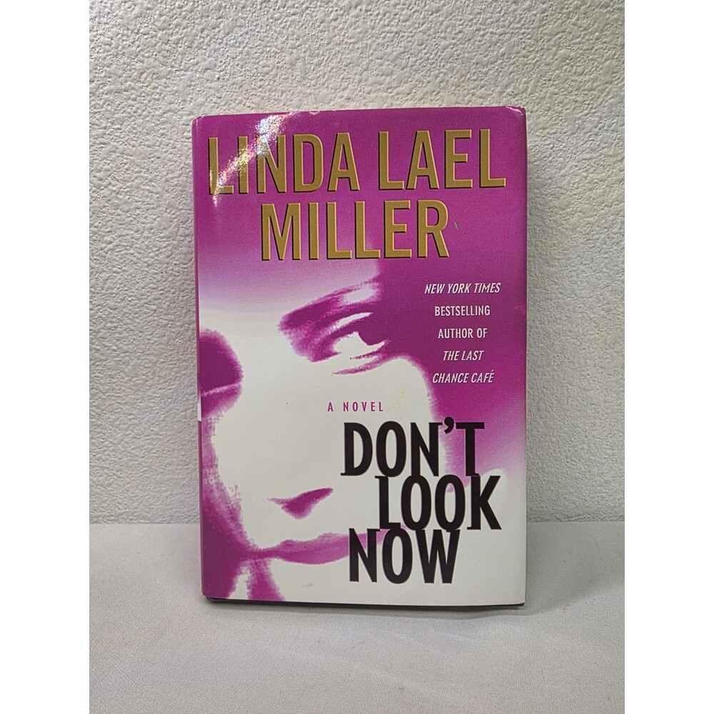 Don't Look Now : A Novel Miller, Linda Lael hardcover Used - Good